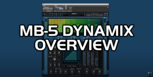 Blue Cat’s MB-5 Dynamix Multiband Compressor, Expander, Gate & Expander Overview