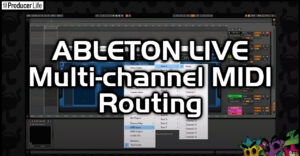 Ableton Live: Simple MIDI Multi-Channel Routing With Patchwork