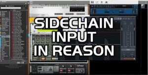 PatchWork: Using Side Chain With Plug-Ins In Reason 11