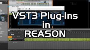 REASON 12 – How To Use VST3s With Standard Features?