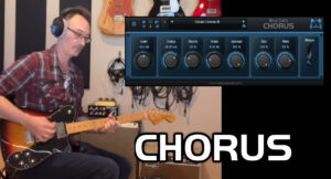 Thicken Up Your Guitar Sound With Chorus