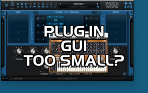How To Solve Plug-In GUI Too Small On Hi Resolution Screens (Windows)