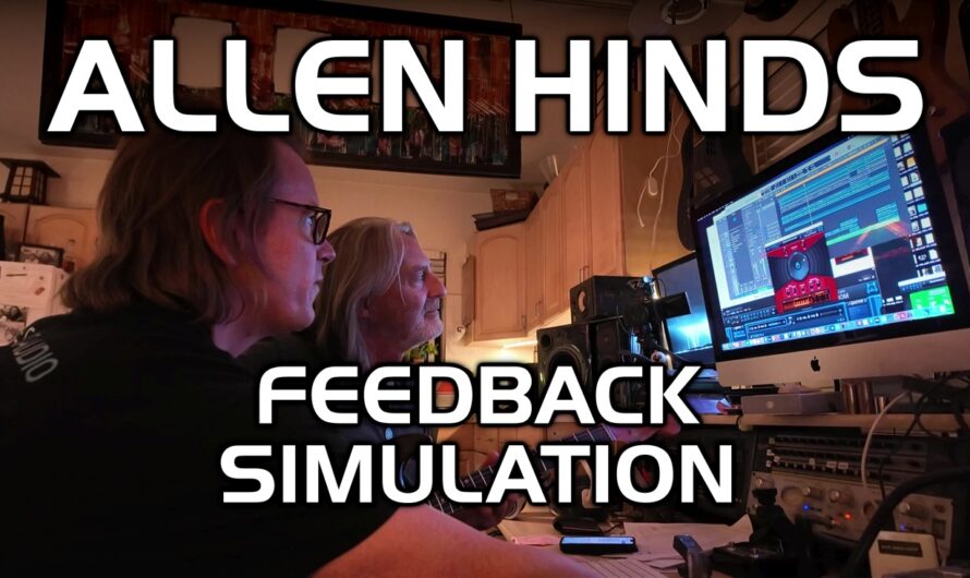 Exploring Guitar Tones with Allen Hinds (3/3): Feedback Simulation with AcouFiend