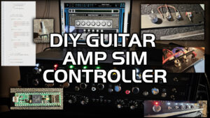 DIY MIDI Controller For Amp Simulation: How To Build Your Own